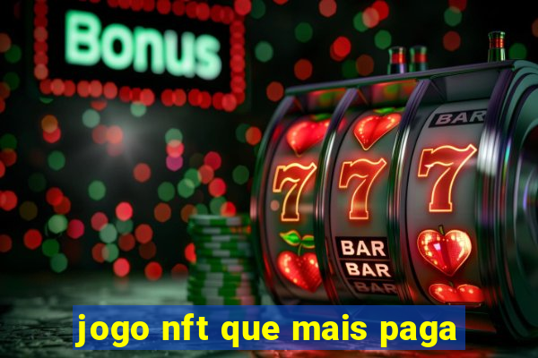 jogo nft que mais paga